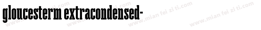 gloucesterm extracondensed字体转换